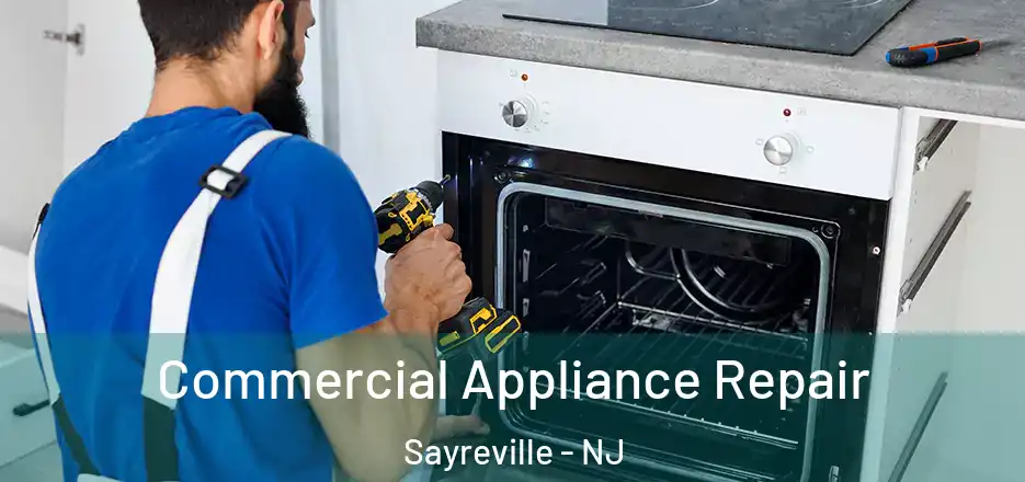  Commercial Appliance Repair Sayreville - NJ
