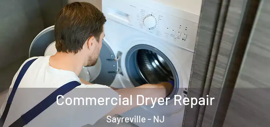  Commercial Dryer Repair Sayreville - NJ