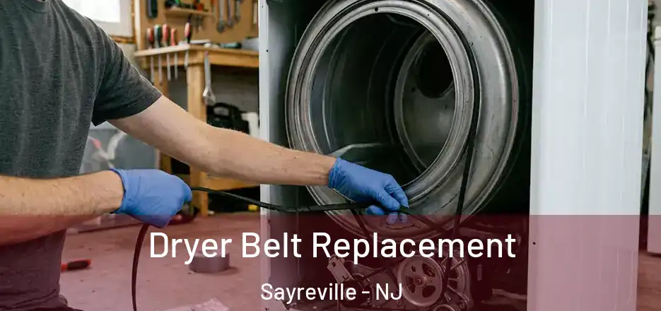 Dryer Belt Replacement Sayreville - NJ