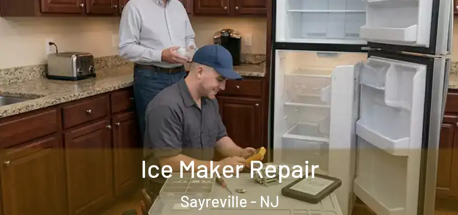  Ice Maker Repair Sayreville - NJ