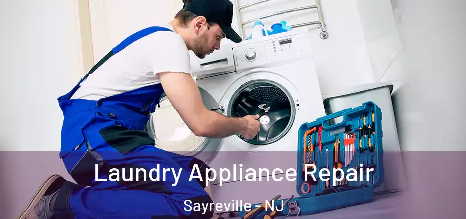  Laundry Appliance Repair Sayreville - NJ