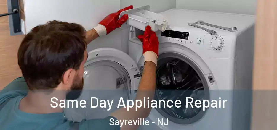 Same Day Appliance Repair Sayreville - NJ